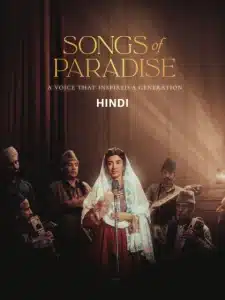 Songs of Paradise (2025) Hindi AMZN WEB-DL DDP5.1 –1080P 4K